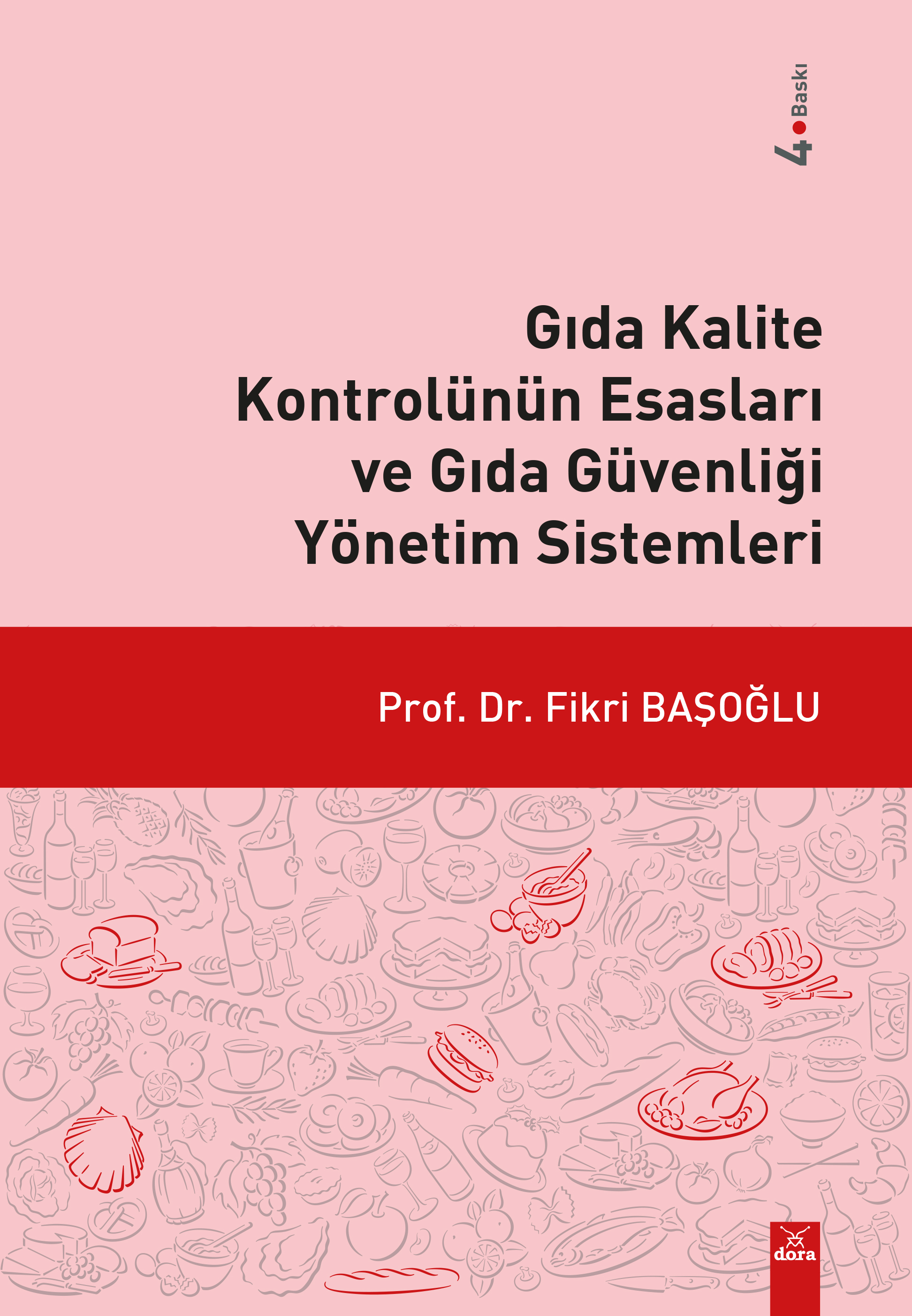 Gıda Kalite Kontrolünün Esasları ve Gıda Güvenliği Yönetim Sistemleri | 169 | Dora Yayıncılık